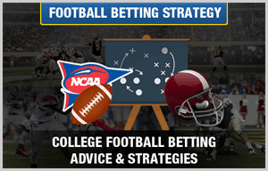 College Football Betting Strategies | Βest Way To Bet On NCAA Football